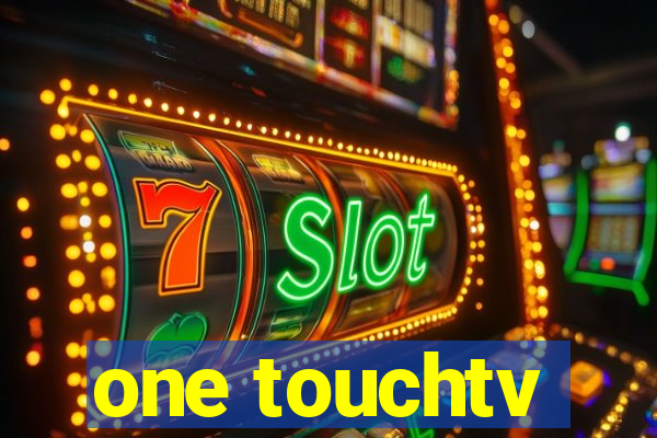 one touchtv